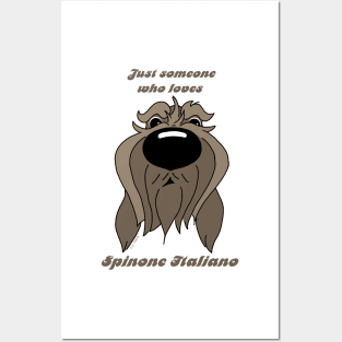 Someone who loves Spinone Italiano Posters and Art